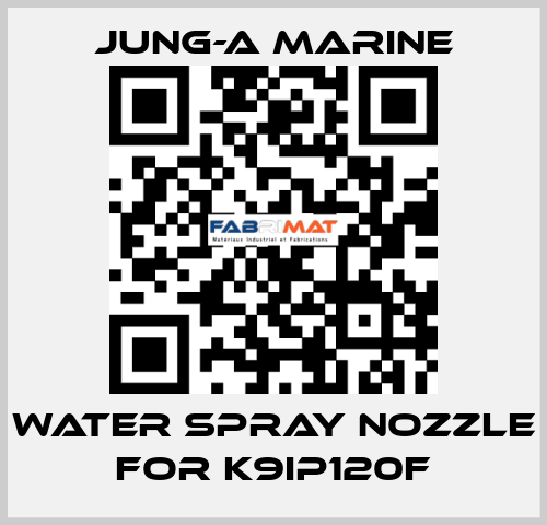 water spray nozzle for K9IP120F JUNG-A MARINE