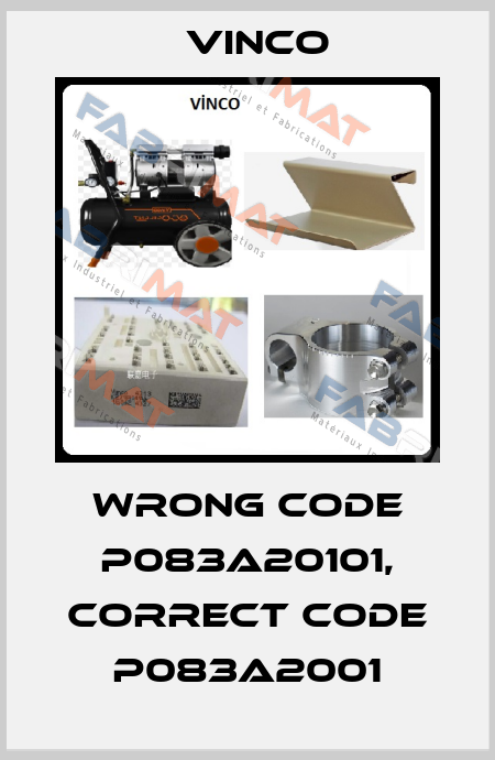 wrong code P083A20101, correct code P083A2001 VINCO