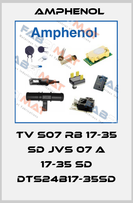 TV S07 RB 17-35 SD JVS 07 A 17-35 SD DTS24B17-35SD Amphenol