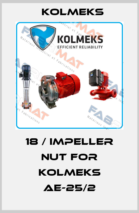 18 / Impeller nut For Kolmeks AE-25/2 Kolmeks