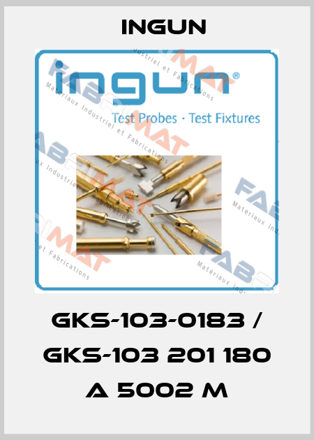 GKS-103-0183 / GKS-103 201 180 A 5002 M Ingun