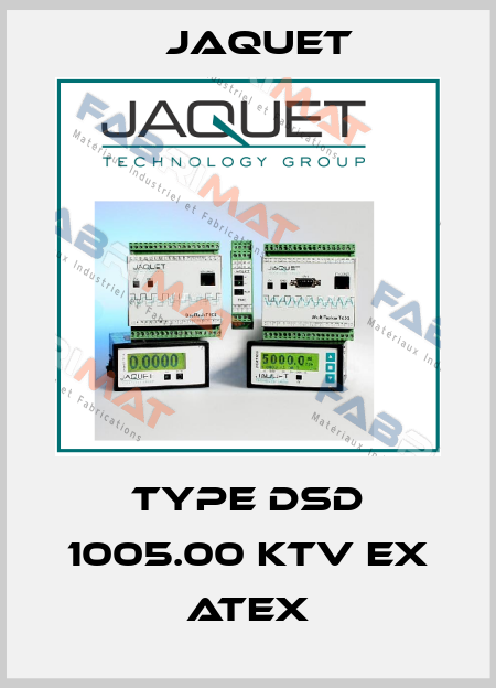 type DSD 1005.00 KTV Ex ATEX Jaquet