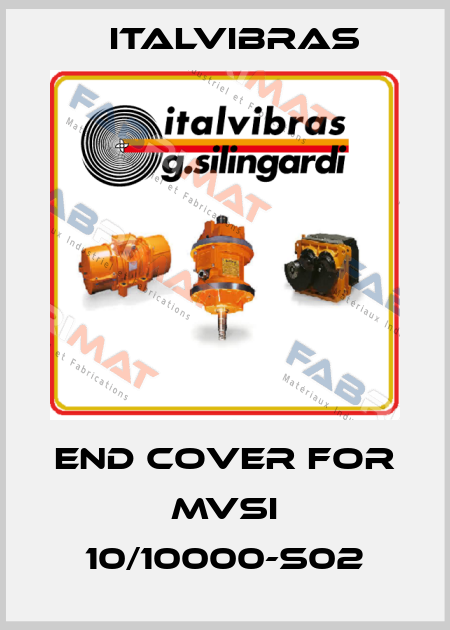 end cover for  MVSI 10/10000-S02 Italvibras