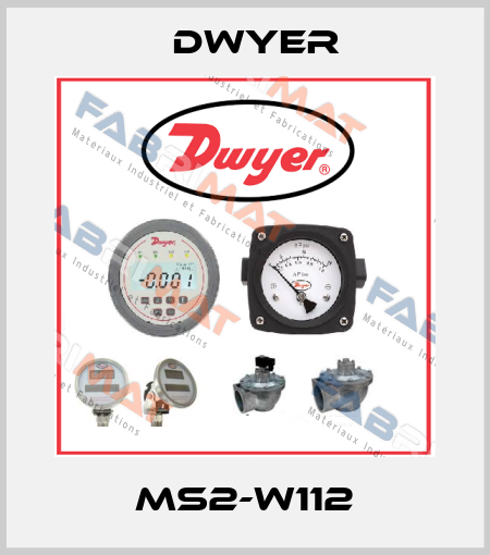 MS2-W112 Dwyer