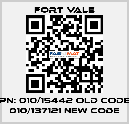 PN: 010/15442 old code 010/137121 new code Fort Vale