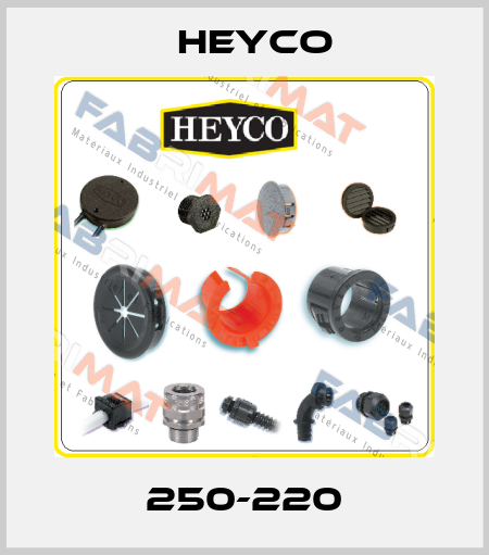 250-220 Heyco
