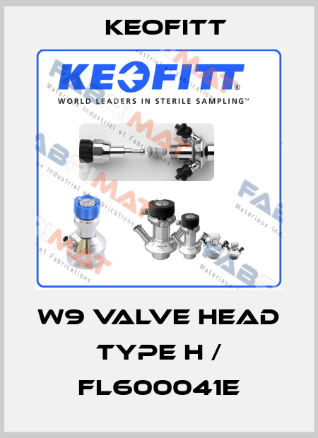 W9 valve head type H / FL600041E Keofitt