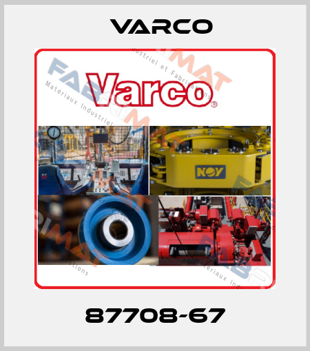 87708-67 Varco