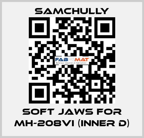 soft jaws for MH-208VI (inner D) Samchully