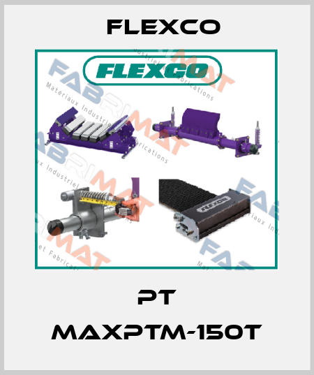 PT MAXPTM-150T Flexco