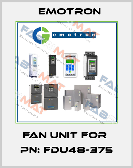 Fan Unit for  PN: FDU48-375 Emotron