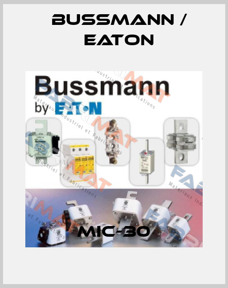 MIC-30 BUSSMANN / EATON