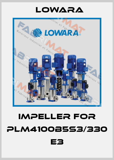 Impeller for PLM4100B5S3/330 E3 Lowara