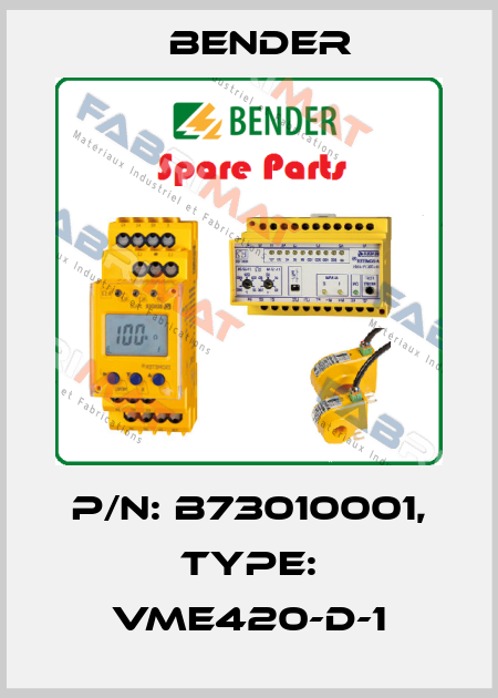 p/n: B73010001, Type: VME420-D-1 Bender