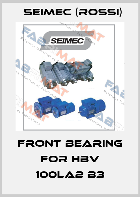 front bearing for HBV 100LA2 B3 Seimec (Rossi)