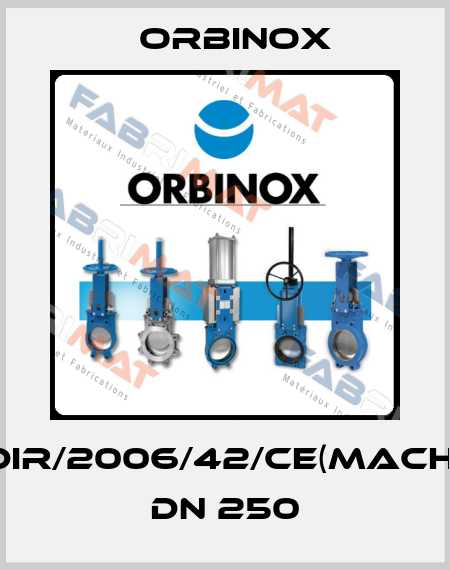 DIR/2006/42/CE(MACH) DN 250 Orbinox