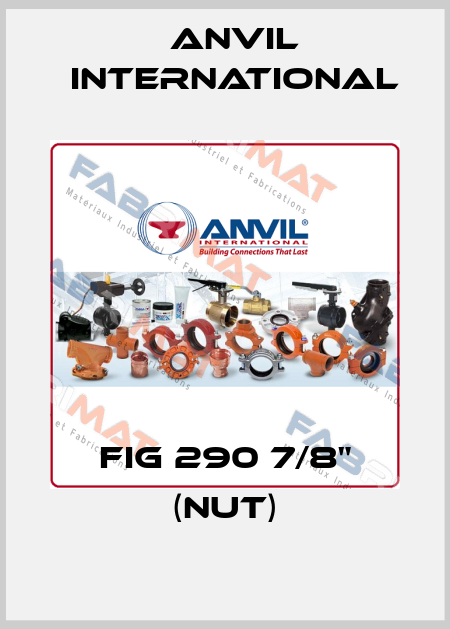 FIG 290 7/8" (nut) Anvil International
