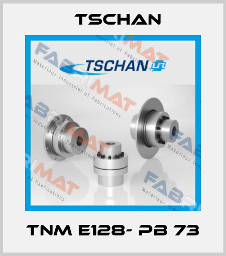 TNM E128- PB 73 Tschan