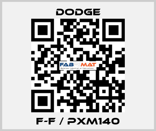 F-F / PXM140 Dodge