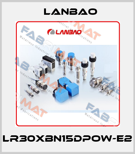 LR30XBN15DPOW-E2 LANBAO