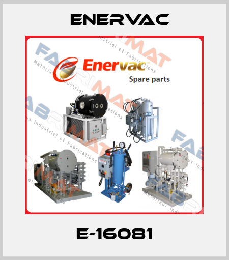 E-16081 Enervac