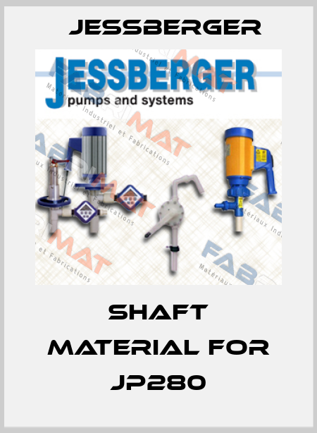 shaft material for JP280 Jessberger
