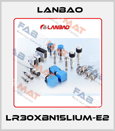 LR30XBN15LIUM-E2 LANBAO