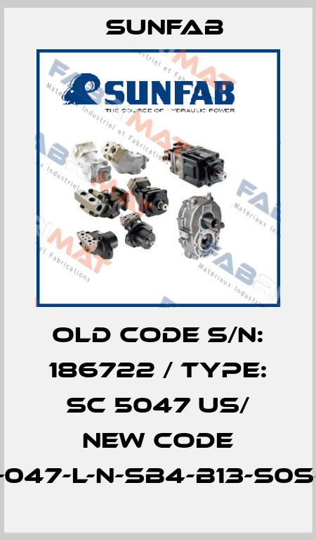 old code S/N: 186722 / TYPE: SC 5047 US/ new code SCP-047-L-N-SB4-B13-S0S-000 Sunfab