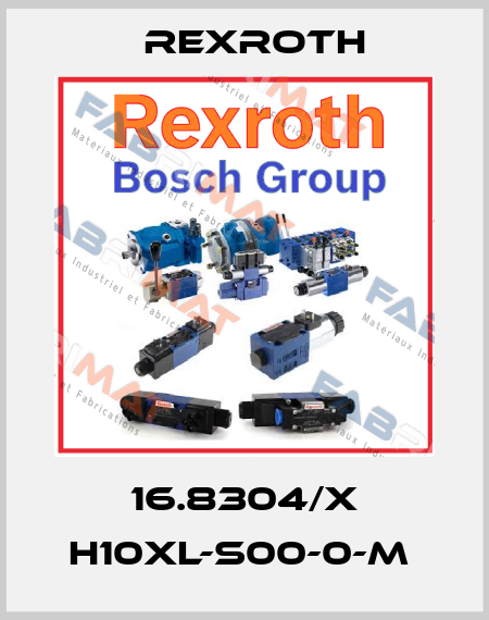 16.8304/X H10XL-S00-0-M  Rexroth