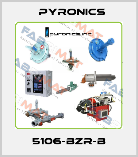 5106-BZR-B PYRONICS