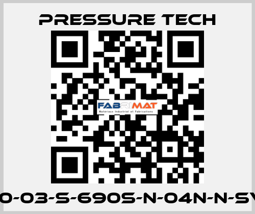 LF690-03-S-690S-N-04N-N-SV-074 Pressure Tech