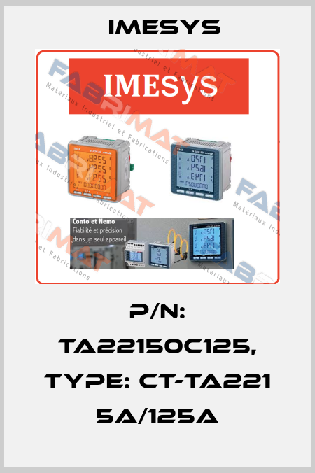 P/N: TA22150C125, Type: CT-TA221 5A/125A Imesys