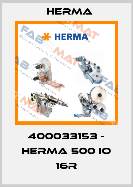 400033153 - HERMA 500 IO 16R Herma
