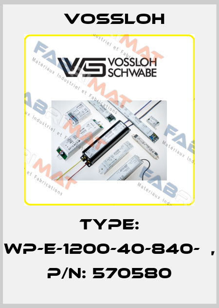 Type: WP-E-1200-40-840-Т, p/n: 570580 Vossloh
