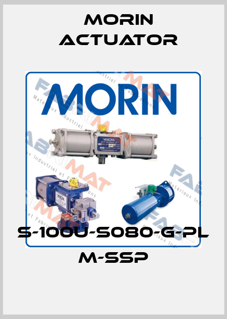 S-100U-S080-G-Pl M-SSP Morin Actuator