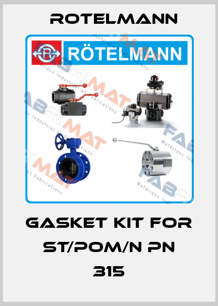 Gasket kit for St/POM/N PN 315 Rotelmann