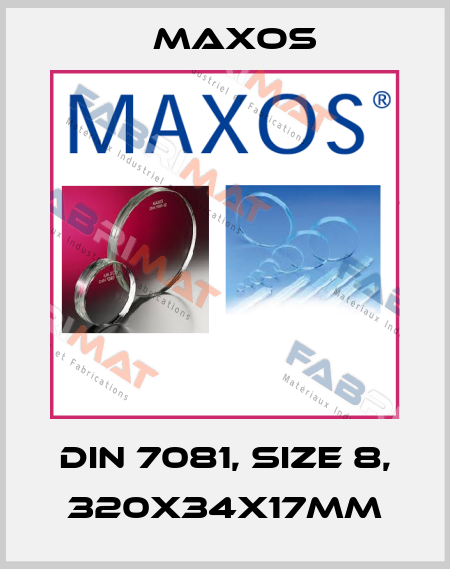 DIN 7081, size 8, 320x34x17mm Maxos