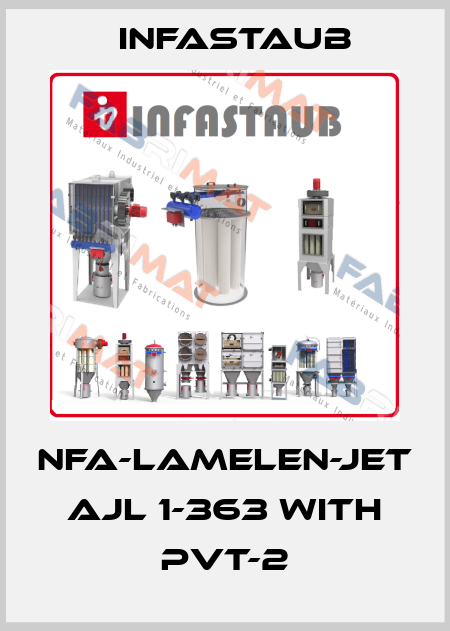 NFA-LAMELEN-JET AJL 1-363 with PVT-2 Infastaub