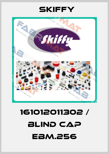 161012011302 / BLIND CAP EBM.256 Skiffy