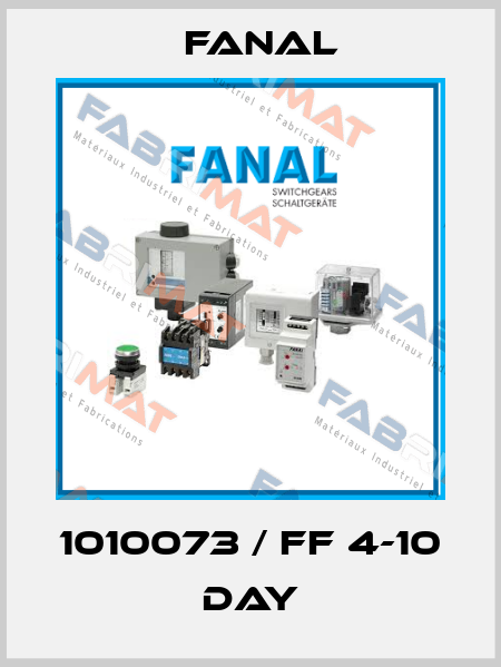 1010073 / FF 4-10 DAY Fanal