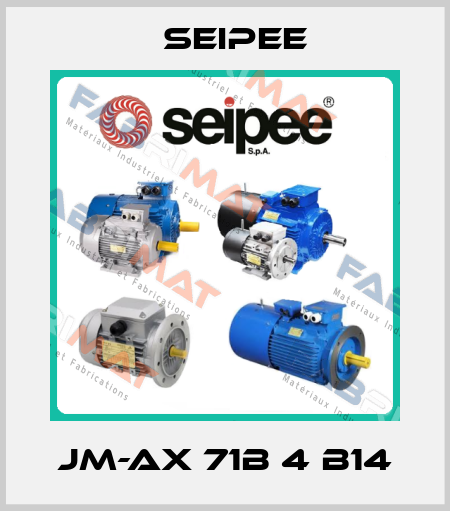 JM-AX 71B 4 B14 SEIPEE