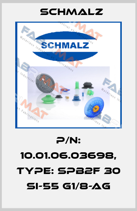 P/N: 10.01.06.03698, Type: SPB2f 30 SI-55 G1/8-AG Schmalz