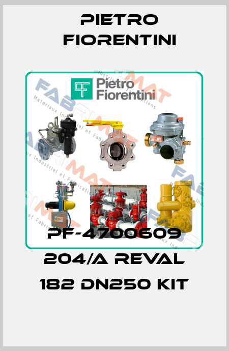 PF-4700609 204/A REVAL 182 DN250 KIT Pietro Fiorentini
