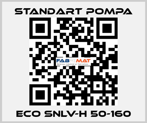 ECO SNLV-H 50-160 STANDART POMPA