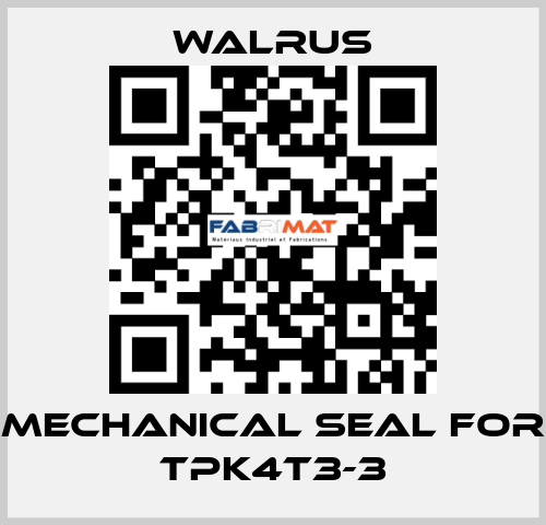 Mechanical seal for TPK4T3-3 Walrus