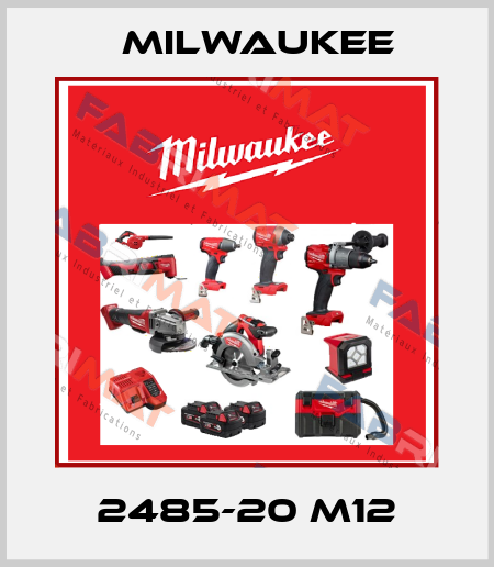 2485-20 M12 Milwaukee