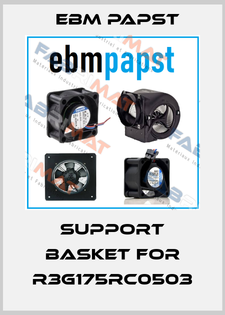support basket for R3G175RC0503 EBM Papst