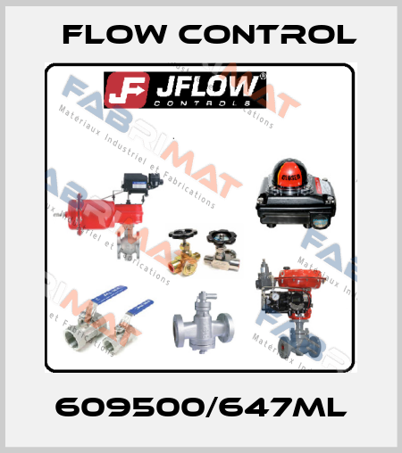 609500/647ML Flow Control