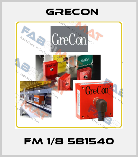 FM 1/8 581540 Grecon