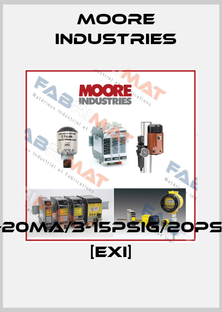 IPX²/4-20MA/3-15PSIG/20PSIG/-FR1 [EXI] Moore Industries